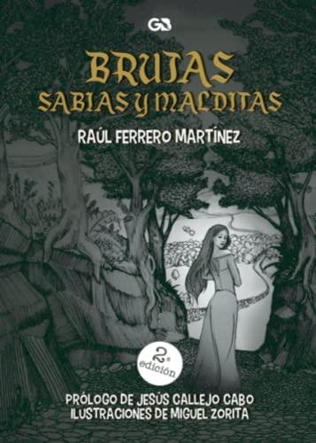 BRUJAS SABIAS Y MALDITAS | 9788418151385 | FERRERO MARTÍNEZ, RAÚL