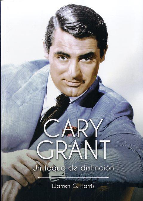 CARY GRANT | 9788494325847 | HARRIS, WARREN G.