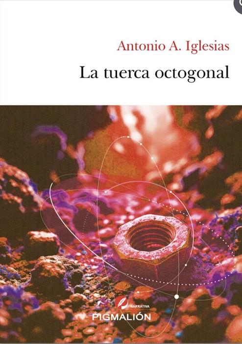 TUERCA OCTOGONAL, LA | 9788410389700 | IGLESIAS, ANTONIO A.