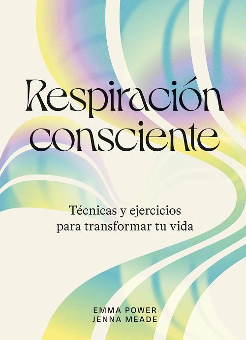 RESPIRACIÓN CONSCIENTE | 9788419043238 | MEADE, JENNA / POWE, EMMA