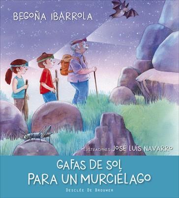 GAFAS DE SOL PARA UN MURCIELAGO | 9788433028594 | IBARROLA, BEGOÑA
