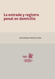 ENTRADA Y REGISTRO PENAL EN DOMICILIO, LA | 9788413788463 | MÍNGUEZ ZAFRA, JUAN ENRIQUE