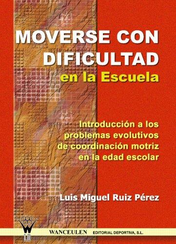 MOVERSE CON DIFICULTAD EN LA ESCUELA | 9788498230260 | RUIZ PEREZ, LUIS M.