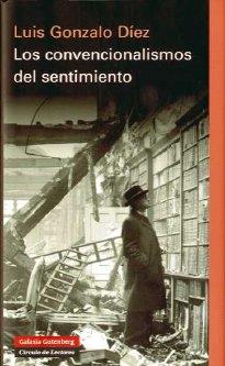 CONVENCIONALISMOS DEL SENTIMIENTO, LOS | 9788481098402 | DÍEZ, LUIS GONZALO