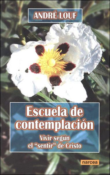 ESCUELA DE CONTEMPLACION | 9788427715882 | LOUF, ANDRE