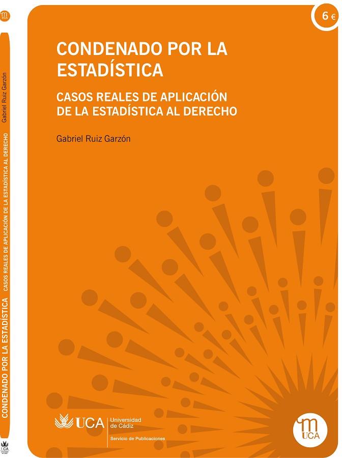 CONDENADO POR LA ESTADÍSTICA | 9788498284713 | RUIZ GARZÓN, GABRIEL