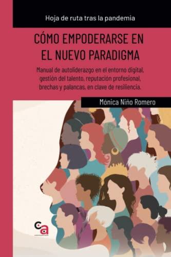 CÓMO EMPODERARSE EN EL NUEVO PARADIGMA | 9788409418367 | NIÑO ROMERO, MÓNICA