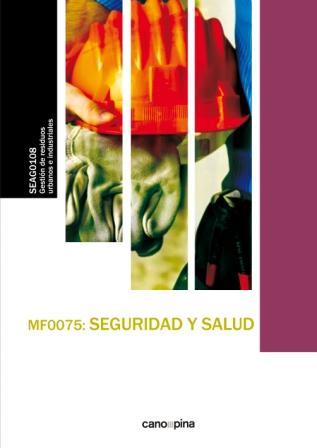 MF0075 SEGURIDAD Y SALUD | 9788416338474 | CANO GARCÍA, LAURA
