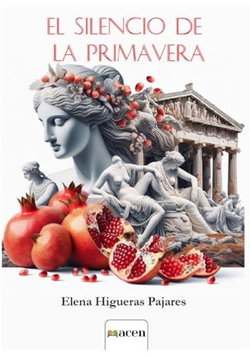 SILENCIO DE LA PRIMAVERA, EL | 9788412841794 | HIGUERAS PAJARES, ELENA