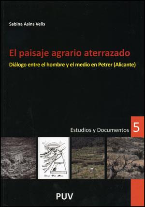 PAISAJE AGRARIO ATERRAZADO, EL | 9788437076782 | ASINS VELIS, SABINA