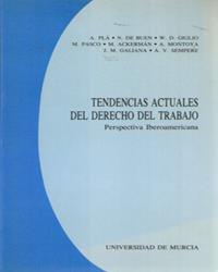 TENDENCIAS ACTUALES DEL DERECHO DEL TRABAJO | 9788476849651 | VARIOS, .