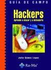 GUÍA DE CAMPO DE HACKERS. APRENDE A ATACAR Y DEFENDERTE | 9788478979554 | GÓMEZ LÓPEZ, JULIO