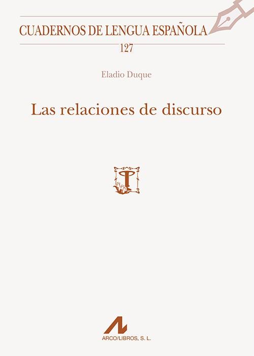 RELACIONES DE DISCURSO, LAS | 9788476359471 | DUQUE GÓMEZ, ELADIO ALBERTO