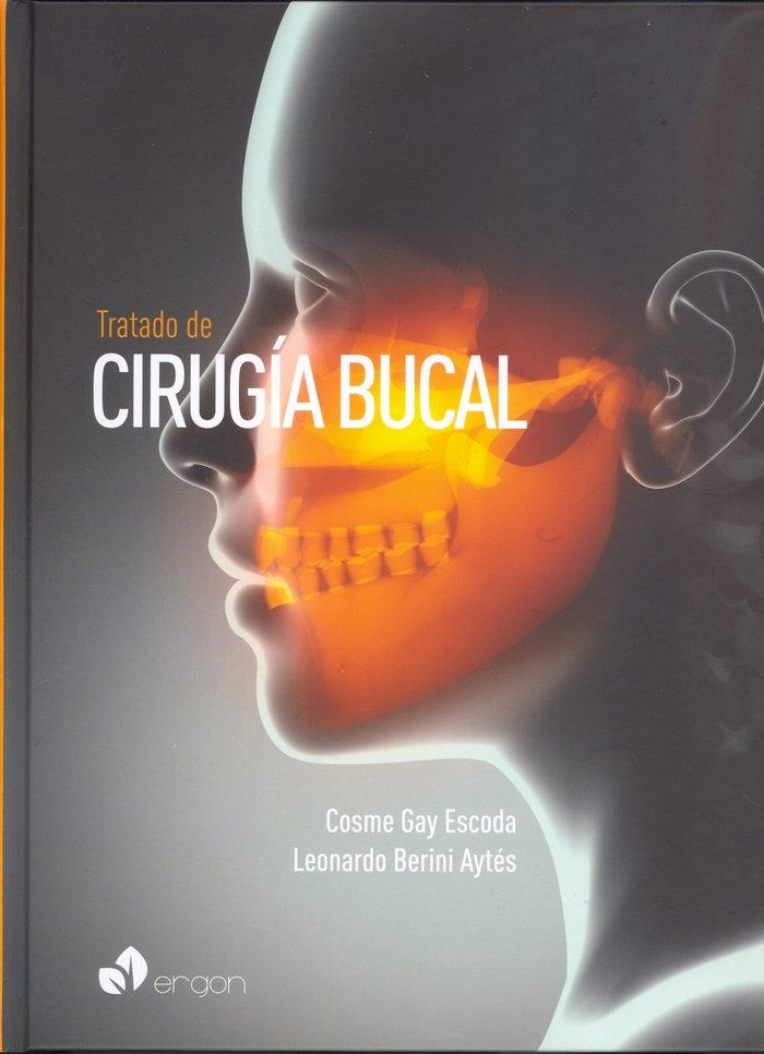 TRATADO DE CIRUGÍA BUCAL | 9788484731924 | GAY ESCODA, COSME / BERINI AYTÉS, LEONARDO