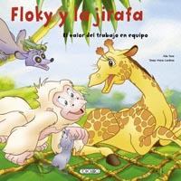 FLOKY Y LA JIRAFA. EL VALOR DEL TRABAJO EN EQUIPO | 9788499135410 | TUNE, ADA