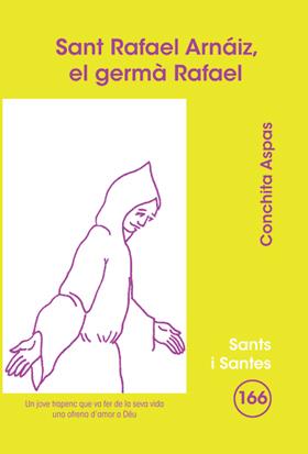 SANT RAFAEL ARNÁIZ, EL GERMÀ RAFAEL | 9788498054057 | ASPAS SANCHO, CONCHITA