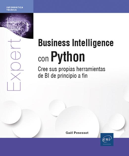 BUSINESS INTELLIGENCE CON PYTHON - CREE SUS PROPIAS HERRAMIENTAS DE BI DE PRINCI | 9782409050923 | PENESSOT, GAEL