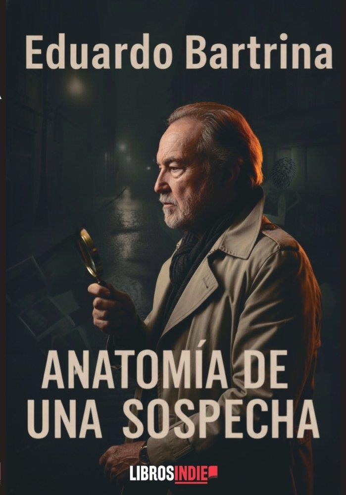 ANATOMÍA DE UNA SOSPECHA | 9791387659608 | BARTRINA, EDUARDO