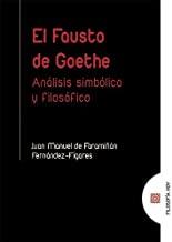 FAUSTO DE GOETHE, EL. ANALISIS SIMBÓLICO Y FILOSÓFICO | 9788490459881 | DE FARAMIÑÁN FERNÁNDEZ-FIGARES, JOSÉ MANUEL