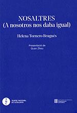 NOSALTRES (A NOSOTROS NOS DABA IGUAL) | 9788418601767 | TORNERO BRUGUÉS, HELENA