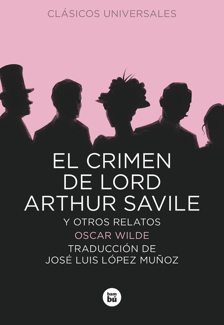 CRIMEN DE LORD ARTHUR SAVILE Y OTROS RELATOS, EL | 9788483432853 | WILDE, OSCAR