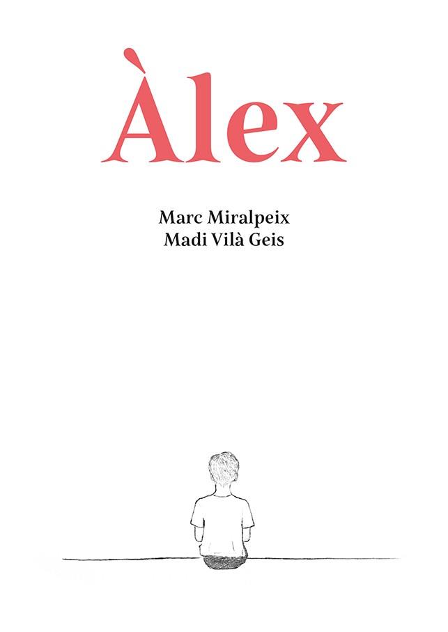 ÀLEX (ED. EN CATALÀ) | 9788416445783 | MIRALPEIX, MARC / VILA GEIS, MADI