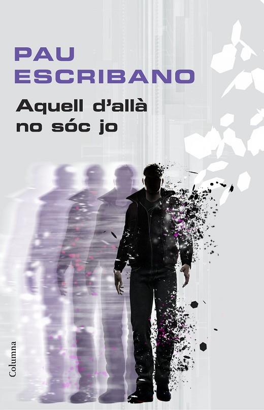 AQUELL D'ALLÀ NO SÓC JO | 9788466419918 | ESCRIBANO, PAU