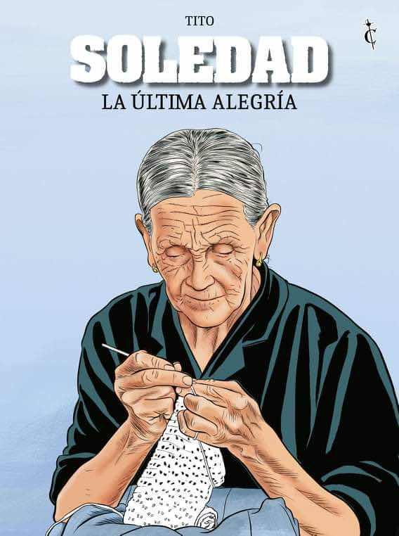 SOLEDAD. LA ULTIMA ALEGRIA | 9788409379415 | TITO