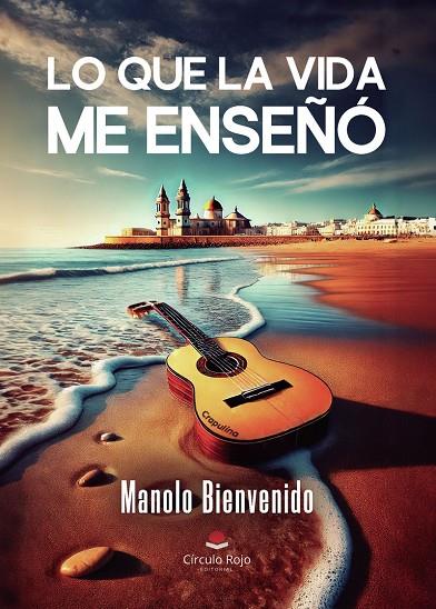 LO QUE LA VIDA ME ENSEÑÓ | 9788410828797 | BIENVENIDO HERRERA, MANUEL
