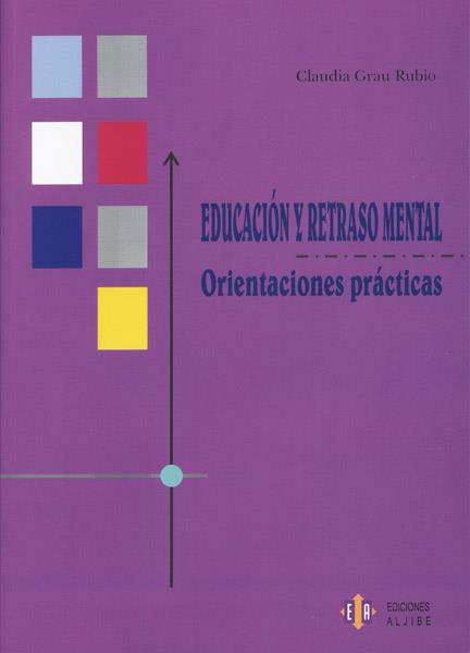 EDUCACIÓN Y RETRASO MENTAL | 9788497003544 | GRAU RUBIO, CLAUDIA