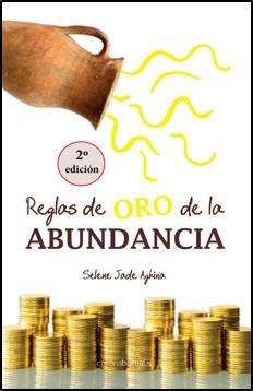 REGLAS DE ORO DE LA ABUNDANCIA (2ºED.) | 9788412250800 | JADE AGHINA, SELENE