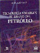 TECNOLOGÍA Y MARGEN DE REFINO DEL PETRÓLEO | 9788479788759 | LLUCH URPÍ, JOSÉ