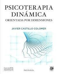 PSICOTERAPIA DINAMICA ORIENTADA POR DIMENSIONES | 9788488540201 | CASTILLO COLOMER, JAVIER