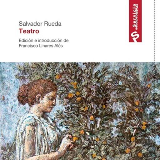 SALVADOR RUEDA. TEATRO | 9788418689512