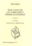 DOS CASAS DE LE CORBUSIER Y PIERRE JEANNERET | 9788492017775 | ROTH, A.