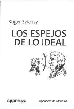 ESPEJOS DE LO IDEAL, LOS | 9788412862560 | SWANZY, ROGER