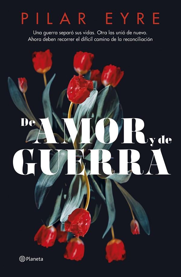 DE AMOR Y DE GUERRA | 9788408276685 | EYRE, PILAR