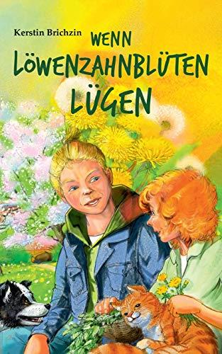 WENN LÖWENZAHNBLÜTEN LÜGEN | 9783752866735 | BRICHZIN, KERSTIN