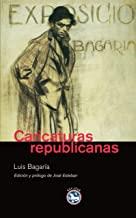 CARICATURAS REPUBLICANAS | 9788492403349 | BAGARIA, LUIS