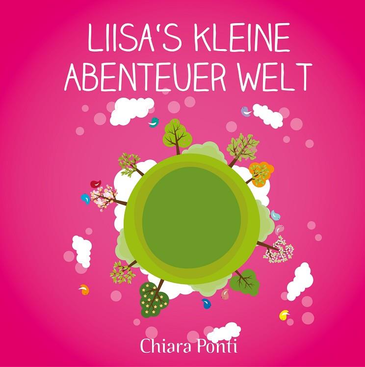 LIISA´S KLEINE ABENTEUER WELT | 9783750465633 | PONTI, CHIARA