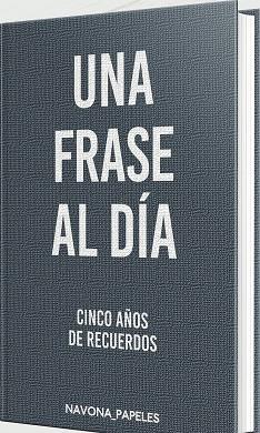 FRASE AL DÍA, CINCO AÑOS DE RECUERDOS, UNA | 9788417978068