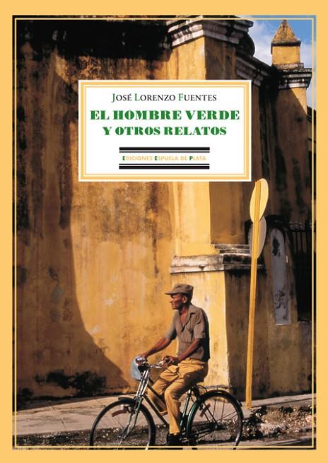 HOMBRE VERDE Y OTROS RELATOS | 9788496133532 | FUENTES, JOSE LORENZO