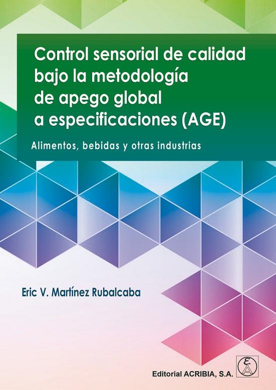 CONTROL SENSORIAL DE CALIDAD BAJO LA METODOLOGIA DE APEGO GLOBAL A ESPECIFICACIONES (AGE) | 9788420012759 | MARTINEZ, ERIC