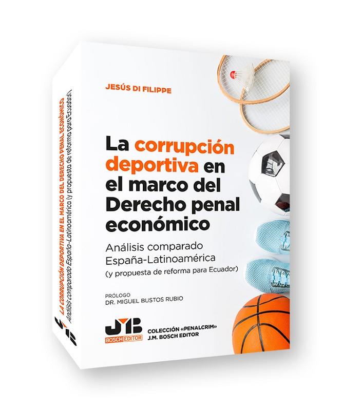 CORRUPCIÓN DEPORTIVA EN EL MARCO DEL DERECHO PENAL ECONÓMICO, LA | 9791388409127 | DI FILIPPE, JESUS