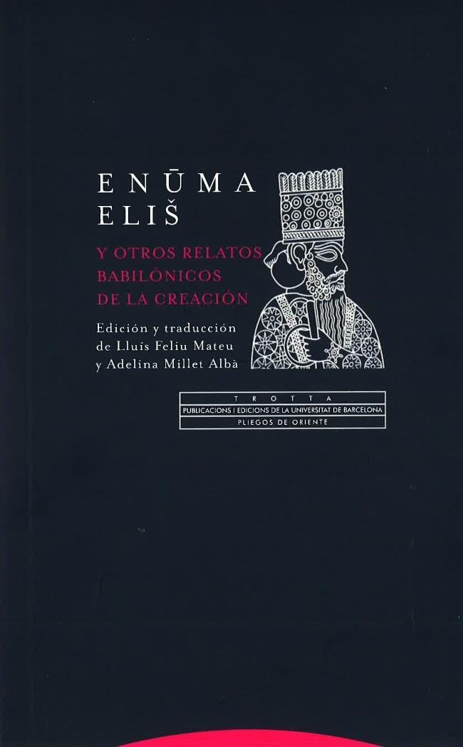 ENUMA ELIS Y OTROS RELATOS BABILÓNICOS DE LA CREACIÓN | 9788491687290