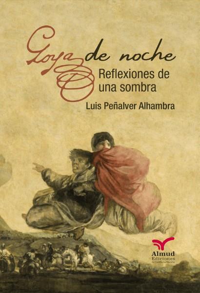 GOYA DE NOCHE | 9791399172010 | PEÑALVER, LUÍS