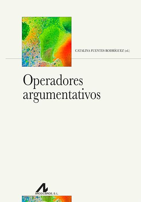 OPERADORES ARGUMENTATIVOS | 9788471338716 | FUENTES, CATALINA