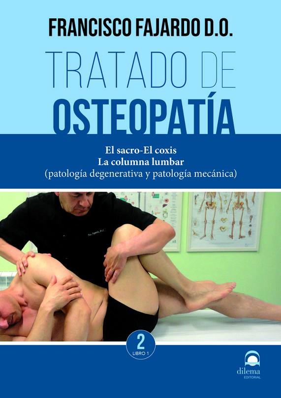 TRATADO DE OSTEOPATÍA. TOMO 2 VOLUMEN 1 (EDICIÓN RÚSTICA) | 9788498276107 | FAJARDO RUIZ, FRANCISCO