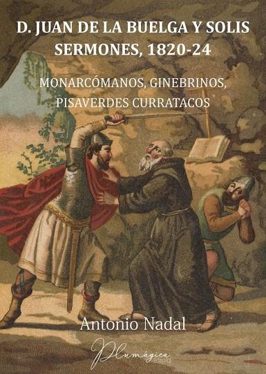 D. JUAN DE LA BUELGA Y SOLÍS. SERMONES, 1820-1824 | 9788412070453 | NADAL SÁNCHEZ, ANTONIO