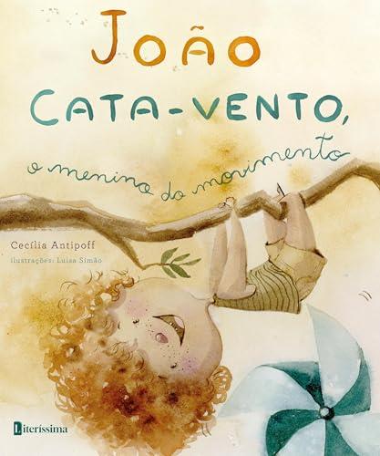 JOAO CATA-VENTO, O MENINO DO MOVIMENTO | 9786550794491 | ANTIPOFF, CECILIA